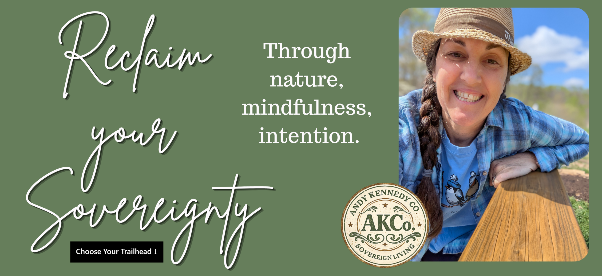 Stating mission of Andy's website: Reclaim your Sovereignty through nature, mindfulness, and intention. Includes 3 images of Andy holding veggies, at Niagara falls, and at her home the Yurts in Tennessee